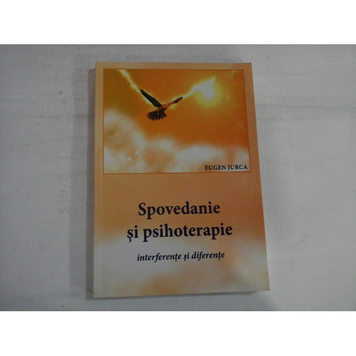 SPOVEDANIE SI PSIHOTERAPIE - EUGEN JURCA